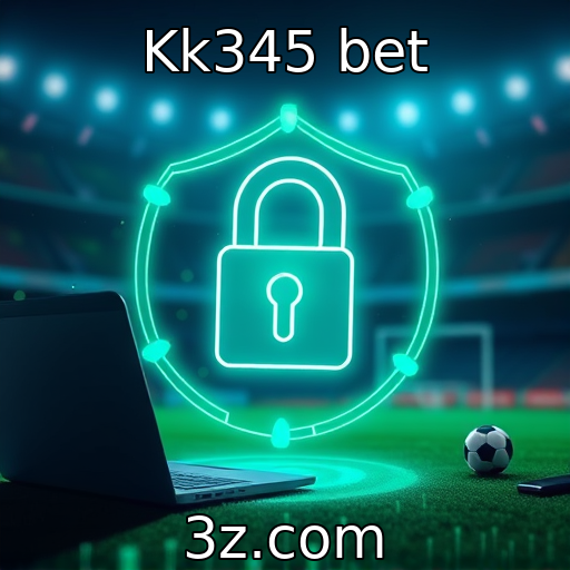 Kk345 bet : Avanços tecnológicos na segurança das plataformas de aposta